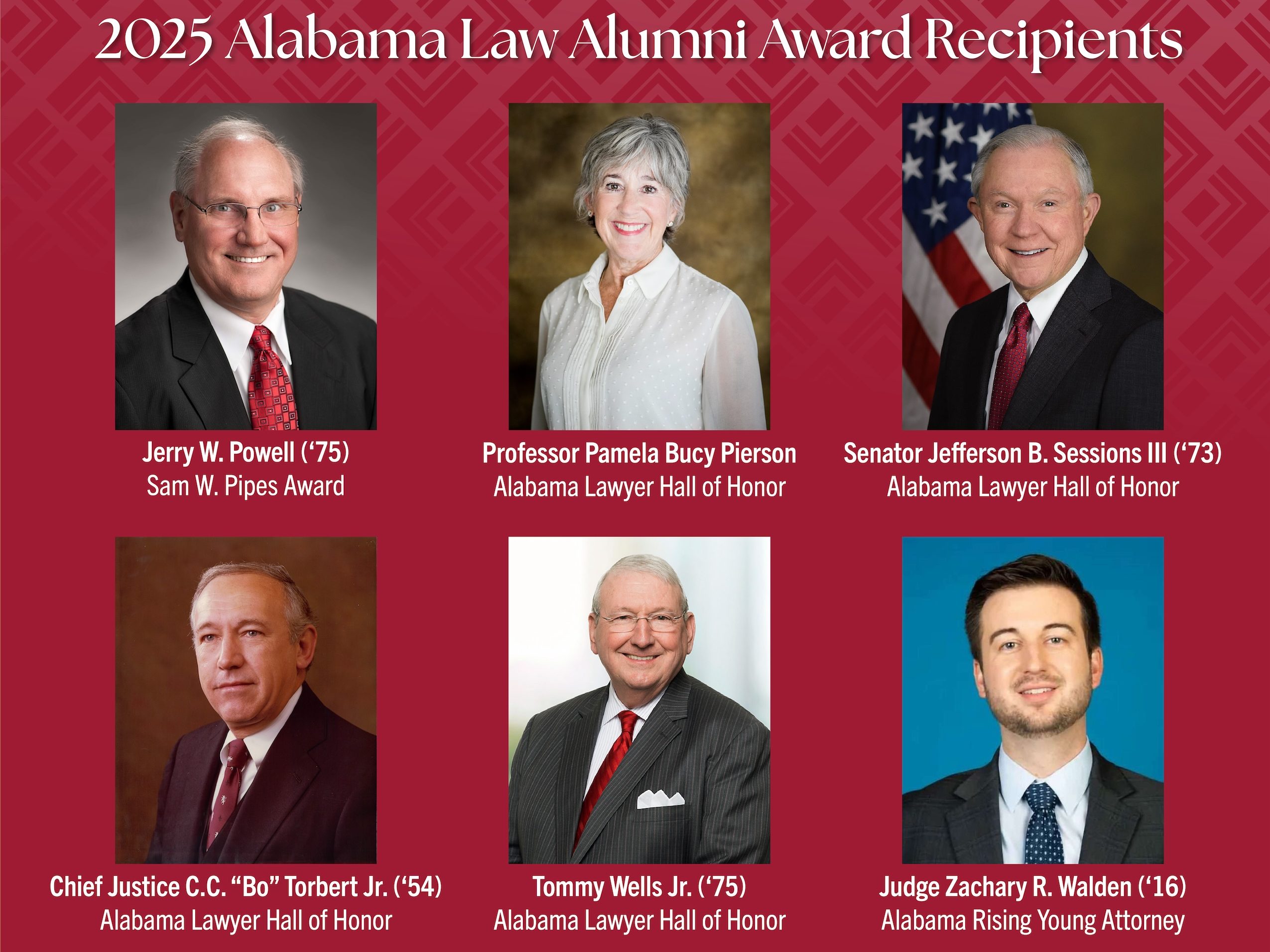 Graphic with all of the 2025 Alabama Law Alumni Award recipients: Jerry W. Powell (Sam W. Pipes Award), Professor Pamela Bucy Pierson (Alabama Lawyer Hall of Honor), Senator Jefferson B. Sessions III (Alabama Lawyer Hall of Honor), Chief Justice C.C.